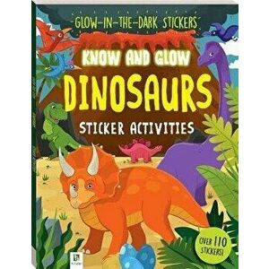 Know and Glow: Dinosaurs. 2 ed, Paperback - Hinkler Pty Ltd imagine