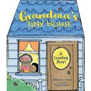 Grandma's Tiny House, Board book - Priscilla Burris imagine