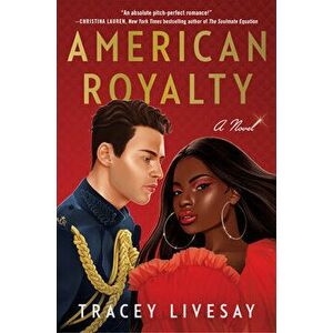 American Royalty. A Novel, Paperback - Tracey Livesay imagine