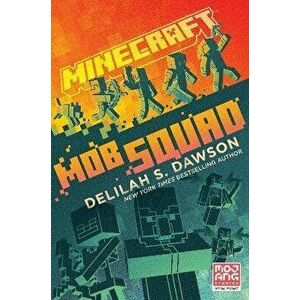 Minecraft: Mob Squad. International ed, Paperback - Delilah S. Dawson imagine