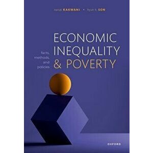 Economic Inequality and Poverty. Facts, Methods, and Policies, Hardback - *** imagine