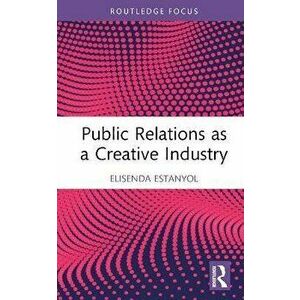 Public Relations as a Creative Industry, Hardback - *** imagine