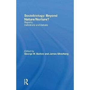 Sociobiology: Beyond Nature/Nurture?. Reports, Definitions and Debate, Paperback - *** imagine