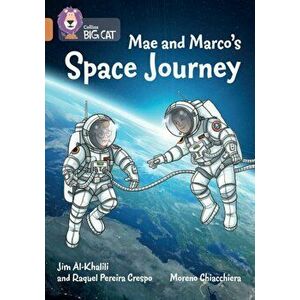 Mae and Marco's Space Journey. Band 12/Copper, Paperback - Raquel Pereira Crespo imagine