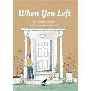 When You Left, Paperback - Lorraine Horsley imagine