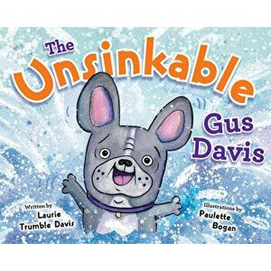 The Unsinkable Gus Davis, Hardback - Laurie Trumble Davis imagine