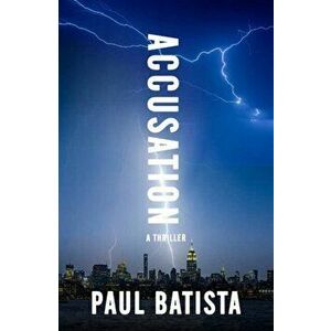 Accusation, Hardback - Paul Batista imagine