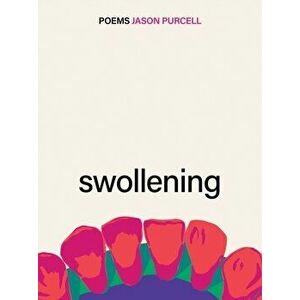 Swollening, Paperback - Jason Purcell imagine