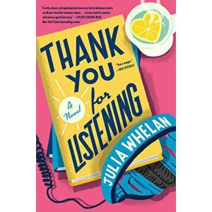 Thank You for Listening. A Novel, Paperback - Julia Whelan imagine