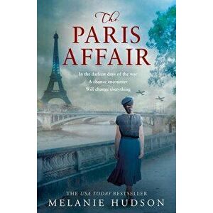 The Paris Affair, Paperback - Melanie Hudson imagine