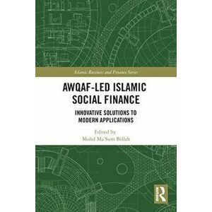 Awqaf-led Islamic Social Finance. Innovative Solutions to Modern Applications, Paperback - *** imagine