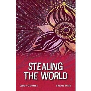 Stealing the World, Paperback - Andrew Coombs imagine