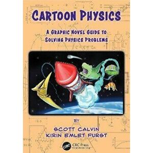 Cartoon Physics. A Graphic Novel Guide to Solving Physics Problems, Hardback - *** imagine