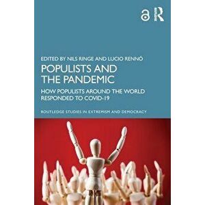 Populists and the Pandemic. How Populists Around the World Responded to COVID-19, Paperback - *** imagine