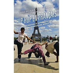 Hip-Hop en Francais. An Exploration of Hip-Hop Culture in the Francophone World, Paperback - *** imagine