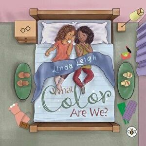 What Color Are We?, Paperback - Linda Leigh imagine