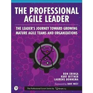 Professional Agile Leader, The. Growing Mature Agile Teams and Organizations, Paperback - Laurens Bonnema imagine