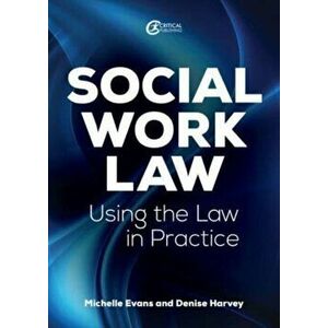 Social Work Law. Applying the Law in Practice, Paperback - Denise Harvey imagine