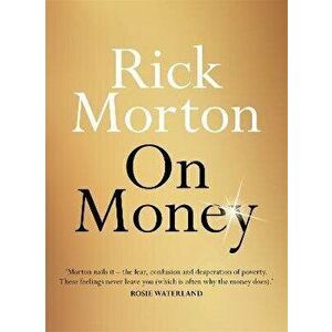 On Money, Paperback - Rick Morton imagine