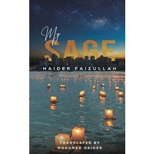 My Sage, Paperback - Haider Faizullah imagine