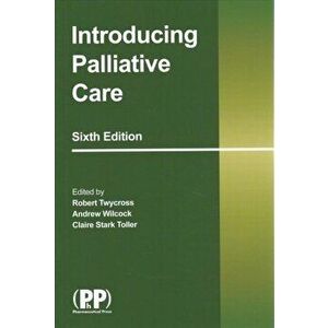 Introducing Palliative Care. 6 ed, Paperback - Andrew Wilcock imagine