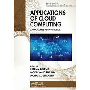 Applications of Cloud Computing. Approaches and Practices, Paperback - *** imagine