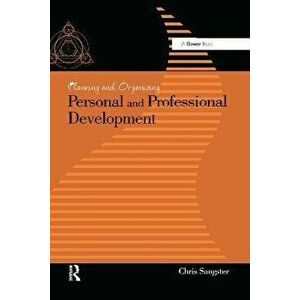 Planning and Organizing Personal and Professional Development, Paperback - Chris Sangster imagine