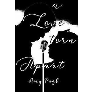 A Love Torn Apart, Paperback - Amy Pugh imagine