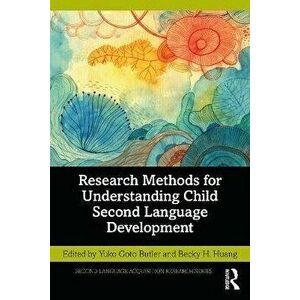 Research Methods for Understanding Child Second Language Development, Paperback - *** imagine