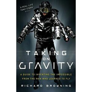 Taking on Gravity, Paperback - Richard Browning imagine