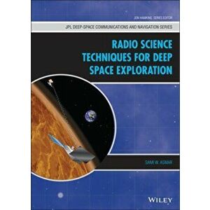 Radio Science Techniques for Deep Space Exploration, Hardback - SW Asmar imagine