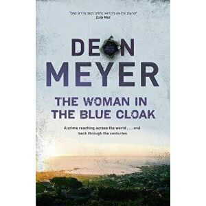 The Woman in the Blue Cloak, Paperback - Deon Meyer imagine