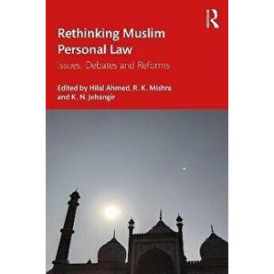 Rethinking Muslim Personal Law. Issues, Debates and Reforms, Paperback - *** imagine