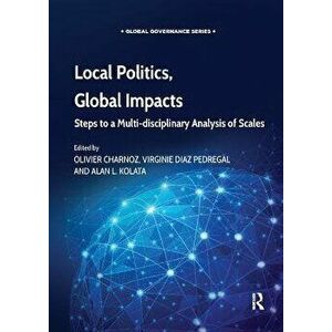 Local Politics, Global Impacts. Steps to a Multi-disciplinary Analysis of Scales, Paperback - *** imagine