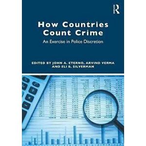 How Countries Count Crime. An Exercise in Police Discretion, Paperback - *** imagine