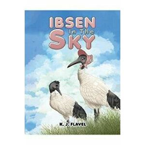 Ibsen in the Sky, Hardback - K. J. Flavel imagine