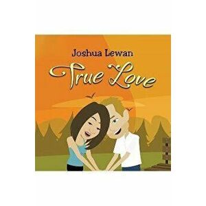 True Love, Hardback - Joshua Lewan imagine