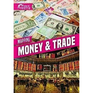 Mapping Money & Trade, Hardback - Alex Brinded imagine