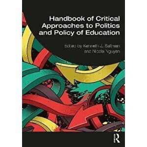 Handbook of Critical Approaches to Politics and Policy of Education, Paperback - *** imagine