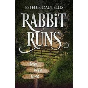 Rabbit Runs, Paperback - Estelle Daly Ellis imagine