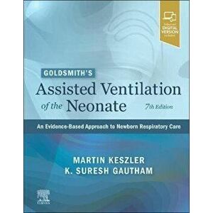 Goldsmith's Assisted Ventilation of the Neonate. An Evidence-Based Approach to Newborn Respiratory Care, 7 ed, Hardback - *** imagine