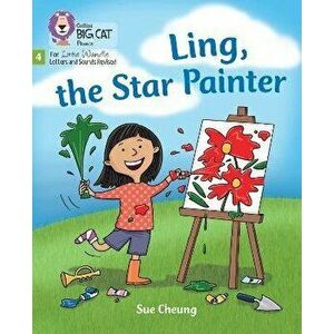 Ling, the Star Painter. Phase 4 Set 2 Stretch and Challenge, Paperback - Sue Cheung imagine