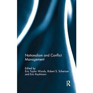 Nationalism and Conflict Management, Paperback - *** imagine