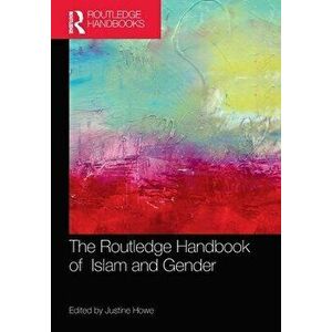 The Routledge Handbook of Islam and Gender, Paperback - *** imagine