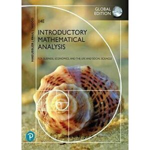 Introductory Mathematical Analysis for Business, Economics, and the Life and Social Sciences, Global Edition. 14 ed, Paperback - Richard Wood imagine