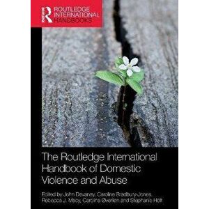 The Routledge International Handbook of Domestic Violence and Abuse, Paperback - *** imagine