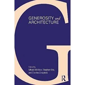 Generosity and Architecture, Paperback - *** imagine