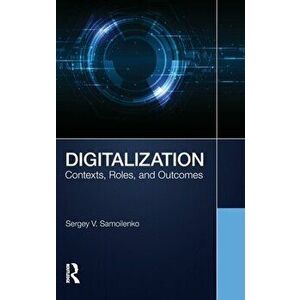 Digitalization. Contexts, Roles, and Outcomes, Hardback - *** imagine