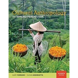 Cultural Anthropology. An Applied Perspective, 11 ed, Paperback - *** imagine