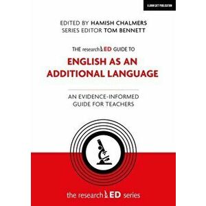 The researchED Guide to English as an Additional Language: An evidence-informed guide for teachers, Paperback - Tom Bennett imagine